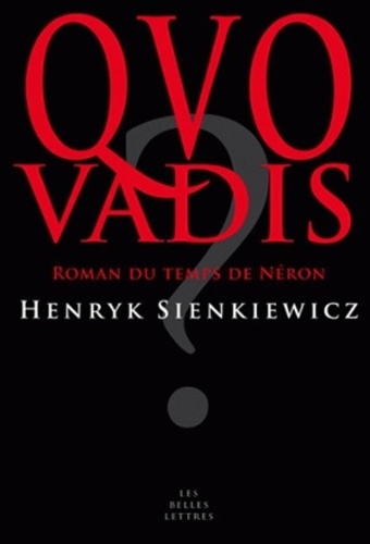 Henryk Sienkiewicz - Quo vadis ? - Roman du temps de Néron.