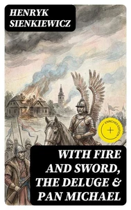 With Fire and Sword, The Deluge &amp; Pan Michael