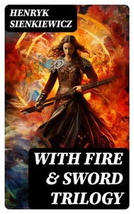 WITH FIRE &amp; SWORD Trilogy