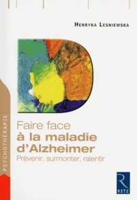 Faire face à la maladie dAlzheimer - Prévenir, surmonter, ralentir.pdf