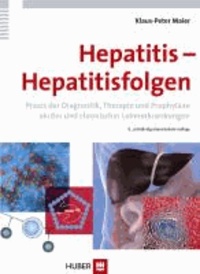 Hepatitis - Hepatitisfolgen - Praxis der Diagnostik, Therapie und Prophylaxe akuter und chronischer Lebererkrankungen.
