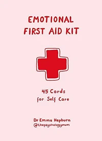 The Emotional First Aid Kit