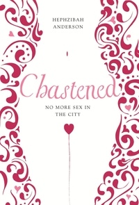 Hephzibah Anderson - Chastened - No More Sex in the City.