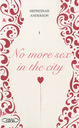 Hephzibah Anderson - No more sex in the city.