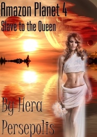  Hera Persepolis - Amazon Planet 4: Slave to the Queen - Amazon Planet.