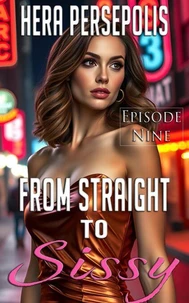 From Straight to Sissy: Episode Nine