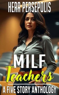 MILF Teachers: A Five Story Anthology