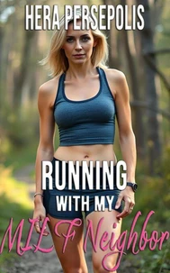 Running with my MILF Neighbor