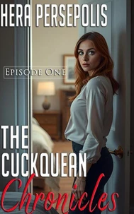 The Cuckquean Chronicles: Episode One