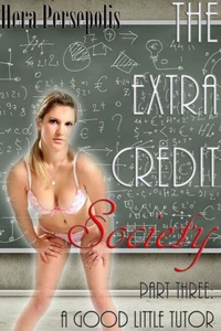 The Extra Credit Society 3: A Good Little Tutor