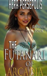 The Futanari of Arcadia: Episode Four