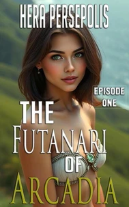 The Futanari of Arcadia: Episode One