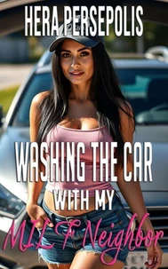 Washing the Car with my MILF Neighbor
