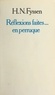 Heraclios N. Fyssen et Aristide Papageorge - Réflexions faites... en perruque.