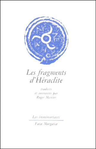  Héraclite d'Ephèse - Les fragments d'Héraclite.