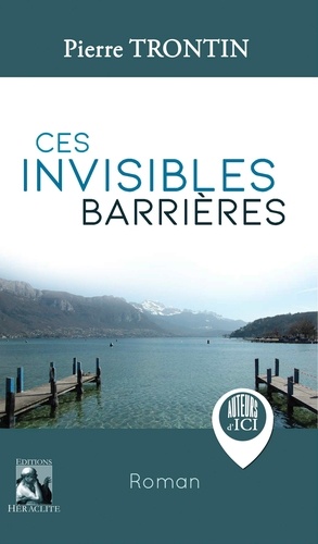 Pierre Trontin - Ces invisibles barrières.