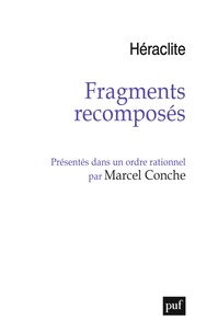  Héraclite - Fragments recomposés - Présentés dans un ordre rationnel.
