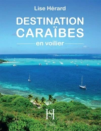 Destination Caraïbes en voilier