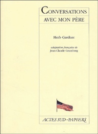 Herb Gardner - Conversations Avec Mon Pere.