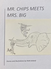  Herb Ireland - Mr. Chips Meets Mrs. Big - Mr. Chips, #1.