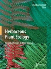 Arnold G. van der Valk - Herbaceous Plant Ecology - Recent Advances in Plant Ecology.
