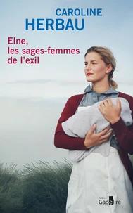 Elne, les sages-femmes de l'exil