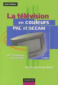 La télévision en couleurs PAL et SECAM