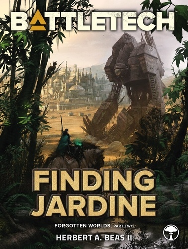  Herbert A. Beas II - BattleTech: Finding Jardine (Forgotten Worlds, Part Two) - BattleTech Novella, #26.