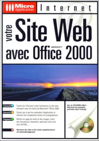 Votre Site Web Avec Office 2000. Avec Cd-Rom