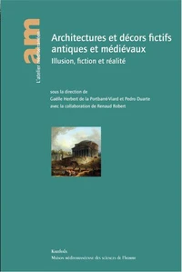 Architectures et décors fictifs antiques et médiévaux