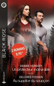 Un protecteur indésirable ; Au supplice du soupçon