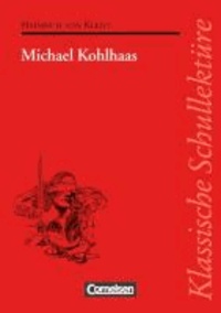 Herbert Fuchs et Heinrich Kleist - Michael Kohlhaas. Mit Materialien - Text - Erläuterungen - Materialien. Empfohlen für das 10.-13. Schuljahr.