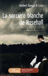 Herbert George De Lisser - La sorcière blanche de Rosehall.