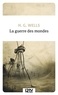 Herbert George Wells - La guerre des mondes.