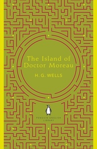 Herbert George Wells - The Island of Doctor Moreau.