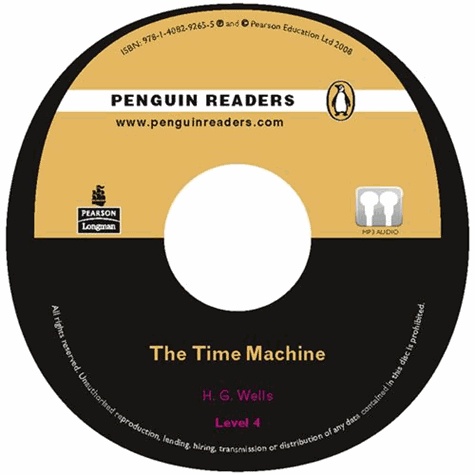 Herbert George Wells - The Time Machine. - Audio CD Pack Level 4.