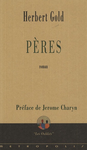 Herbert Gold - Pères.