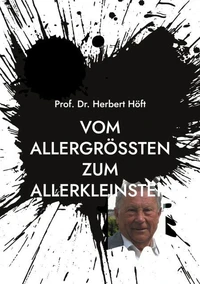 Vom Allergrößten zum Allerkleinsten