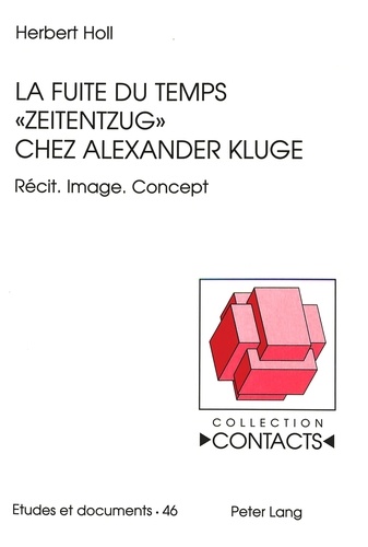Herbert Holl - La Fuite Du Temps "Zeitentzug" Chez Alexander Kluge.