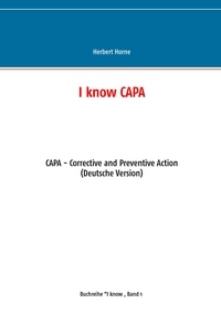 Herbert Horne - I know CAPA - CAPA - Corrective and Preventive Action.