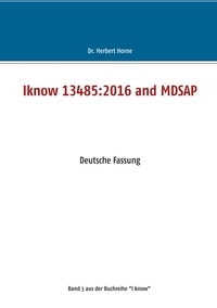 Herbert Horne - Iknow 13485:2016 and MDSAP - Deutsche Fassung.
