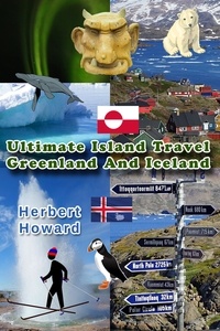  Herbert Howard - Ultimate Island Travel - Greenland And Iceland.