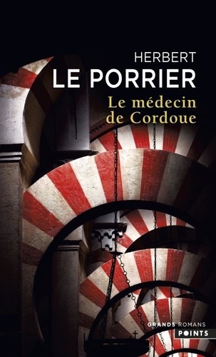 Herbert Le Porrier - Le Médecin de Cordoue.