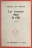 Herbert Le Porrier - Les hommes dans la ville.