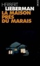 Herbert Lieberman - La maison près du marais.