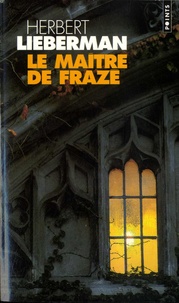 Herbert Lieberman - Le maître de Frazé.
