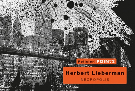 Herbert Lieberman - Nécropolis.
