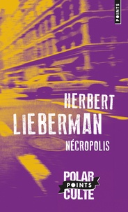 Herbert Lieberman - Nécropolis.