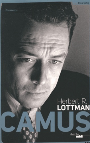 Herbert Lottman - Albert Camus.