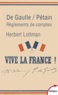 Herbert Lottman - De Gaulle/Pétain - Règlements de comptes.